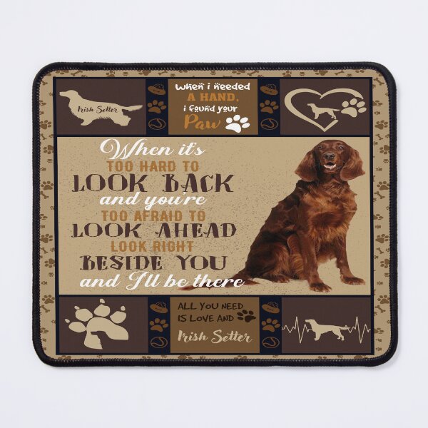 Item preview, All You Need Is Love And Irish Setter-When I Needed A Hand I Found Your Paw designed and sold by AtmanJosef.