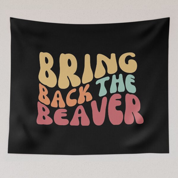 Item preview, Bring Back the Beaver designed and sold by SunfullyYours.