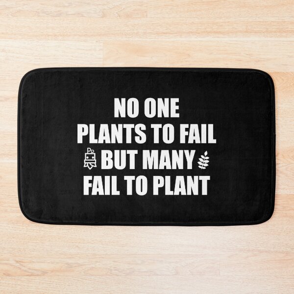 Item preview, No One Plants to Fail But Many Fail To Plant (BLACK) designed and sold by plentyplantee.