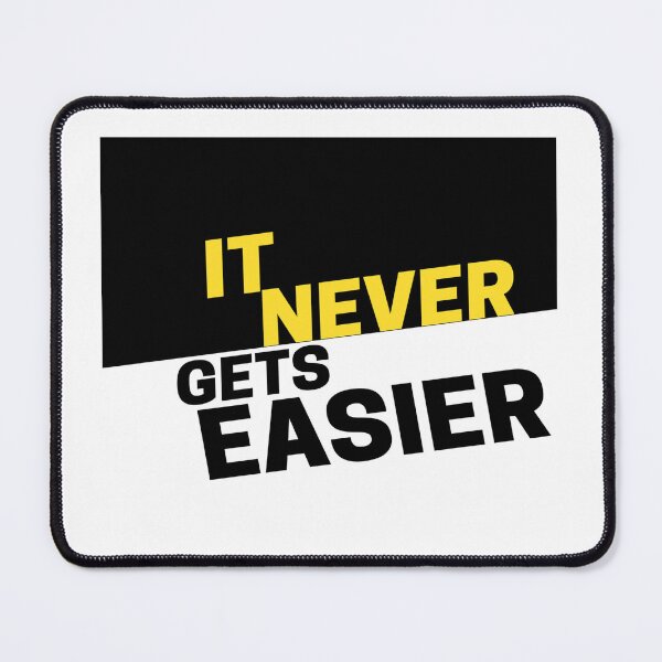 Item preview, It never gets easier motivational life quote designed and sold by LSNDesign.