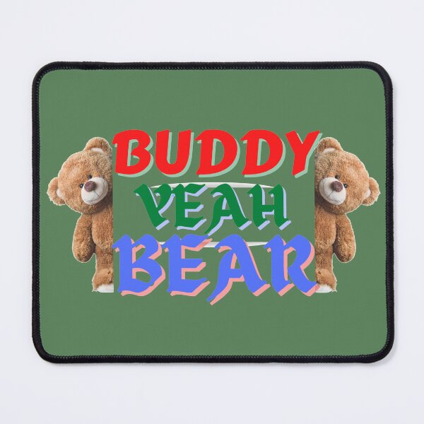 Item preview, Yeah Buddy Bear designed and sold by NikkosDesigns.