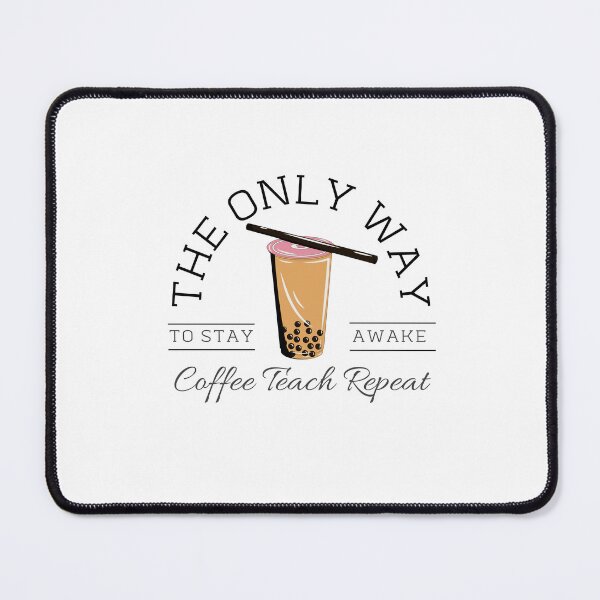 Item preview, The Only Way To Stay Awake Coffee Teach Repeat designed and sold by khadijat297.