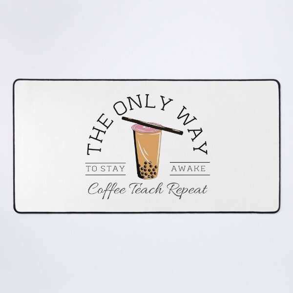 Item preview, The Only Way To Stay Awake Coffee Teach Repeat designed and sold by khadijat297.
