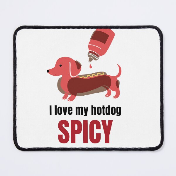 Item preview, I Love My Hotdog SPICY designed and sold by NivousArts.