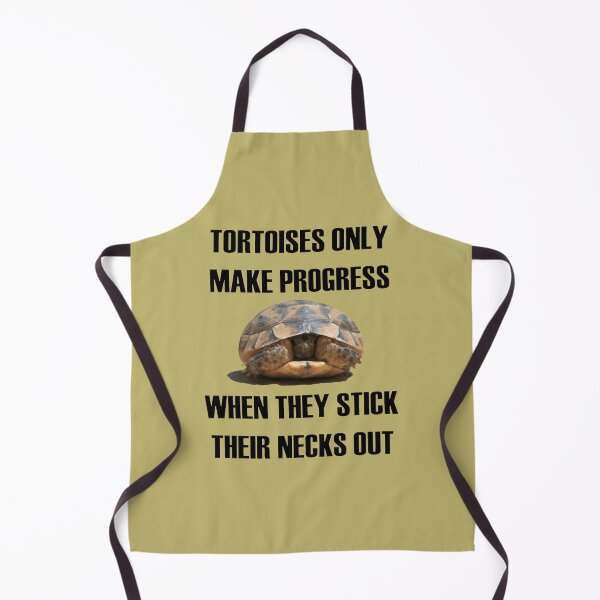 Item preview, Tortoises Only Make Progress When They Stick Their Necks Out designed and sold by taiche.