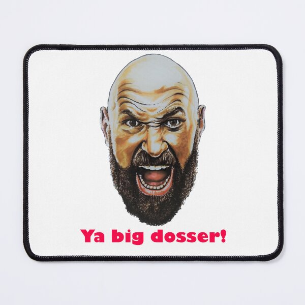 Item preview, Tyson Fury, Fan art / Illustration - "Ya Big Dosser!" designed and sold by smadge.