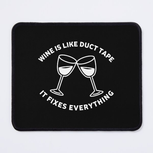 Item preview, wine is like duct tape it fixes everything designed and sold by Eriksonshop.