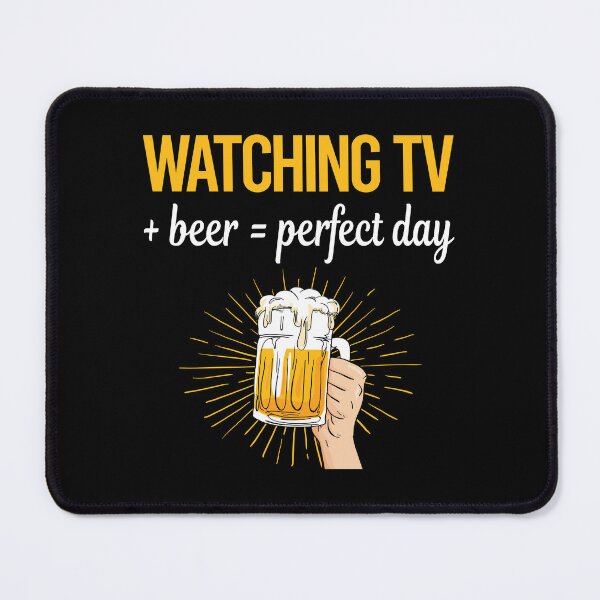 Item preview, Beer Perfect Day Watching TV designed and sold by WigglesDailey.