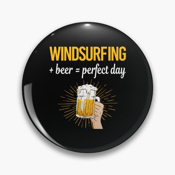 Item preview, Beer Perfect Day Windsurfing Windsurf Windsurfer Sailboarding Boardsailing designed and sold by WigglesDailey.