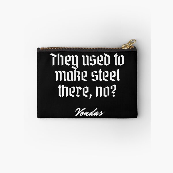Item preview, They used to make steel there, no? - Vondas designed and sold by Cursed-rabbit.