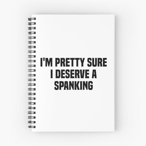 Item preview, I'm pretty sure i deserve a spanking designed and sold by Eriksonshop.