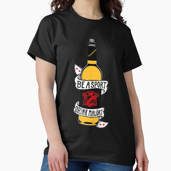 Item preview, Be A Sport Drink Malort, Team Malort Alcohol Liquor designed and sold by unusedbandwidth.