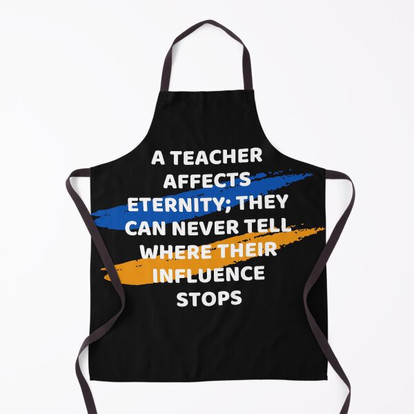 Item preview, Teacher Affects Eternity Educational quote designed and sold by SleepyTimeTales.