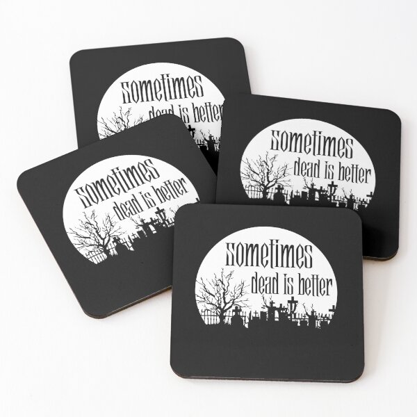 Item preview, Sometimes... dead is better designed and sold by dothedamnthing.