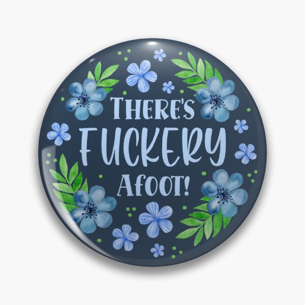 Item preview, There's Fuckery Afoot designed and sold by KrisInStitches.