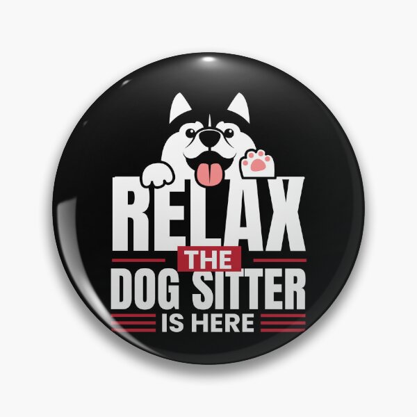 Item preview, Relax the Dog Sitter Is Here Petsitting designed and sold by MooonTees.