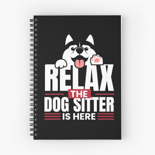 Item preview, Relax the Dog Sitter Is Here Petsitting designed and sold by MooonTees.