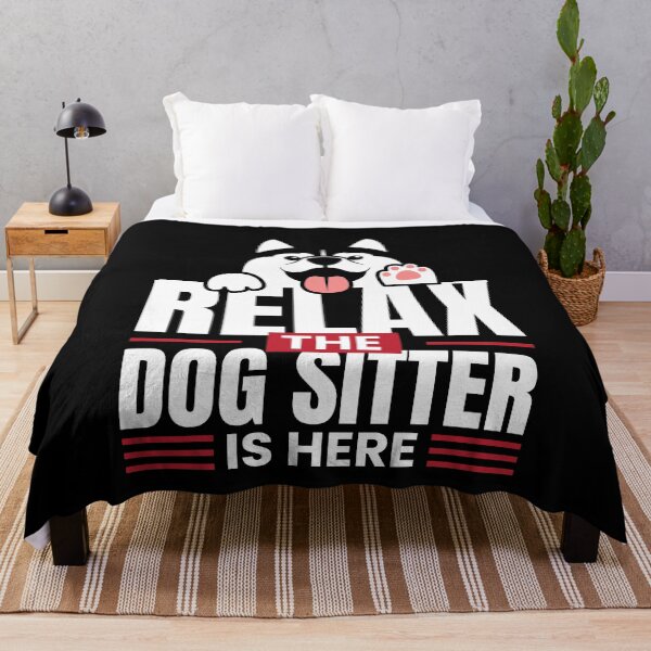 Item preview, Relax the Dog Sitter Is Here Petsitting designed and sold by MooonTees.