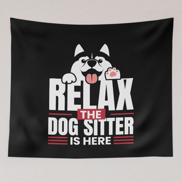 Item preview, Relax the Dog Sitter Is Here Petsitting designed and sold by MooonTees.