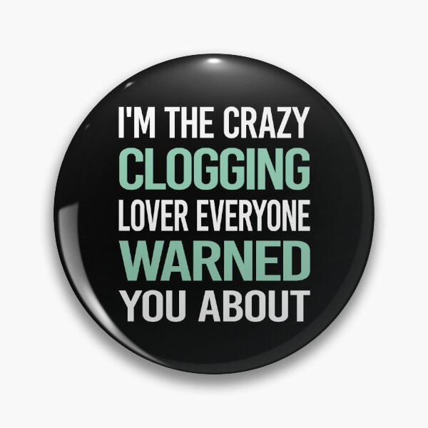 Item preview, Crazy Lover Clogging Clog Clogger designed and sold by BimBamFrank.