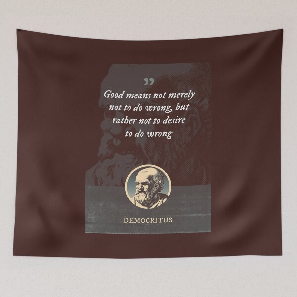 Item preview, Democritus - Good means not merely not to do wrong, but rather not to desire to do wrong designed and sold by Syahrasi.