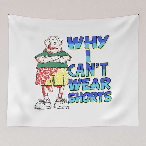Item preview, Why I Can`t Wear Shorts Funny designed and sold by nonstopnightlif.