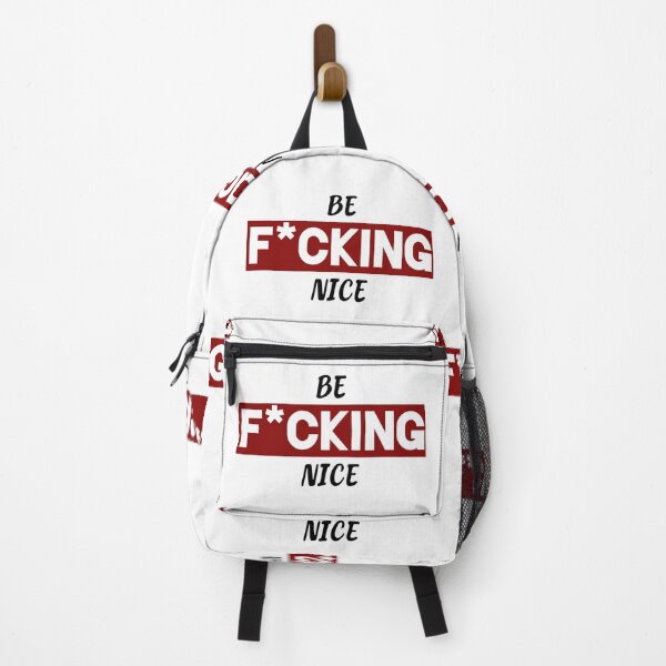 Item preview, Be F*CKING Nice designed and sold by SebbyPewPew.