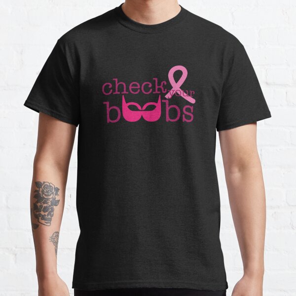 Check your boobs Classic T-Shirt