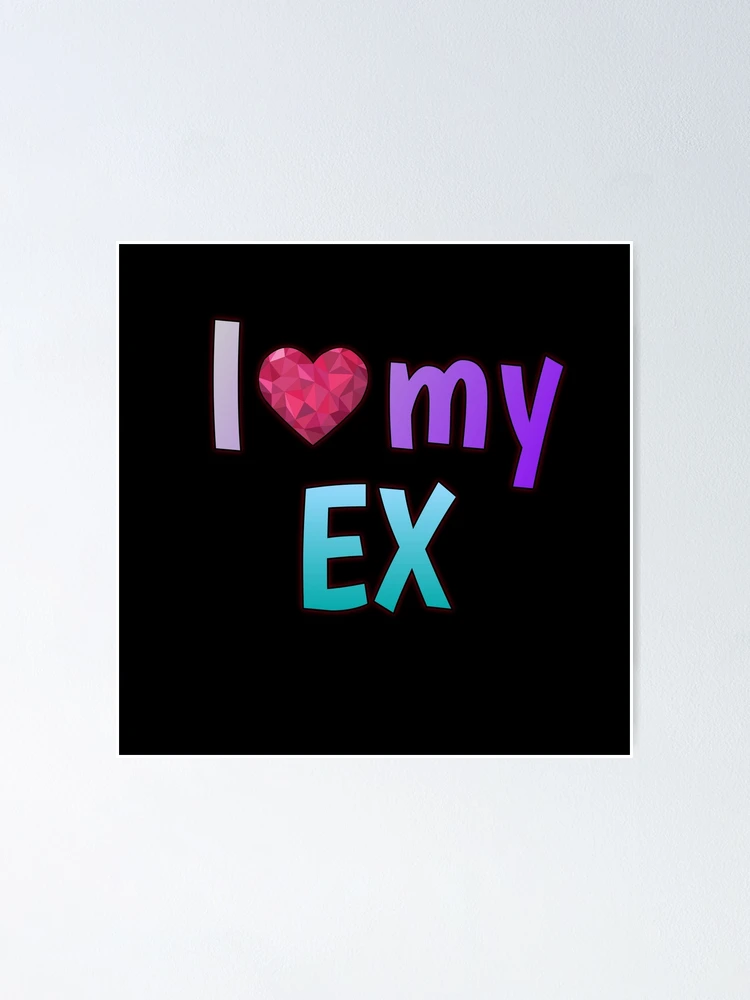 I Still Love My Ex