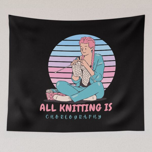 Item preview, All Knitting Is Choreography designed and sold by risingrocket.