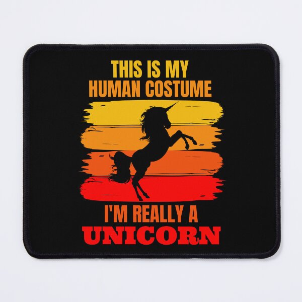 Item preview, This is my Human Costume, I'm Really a Unicorn designed and sold by ACC .