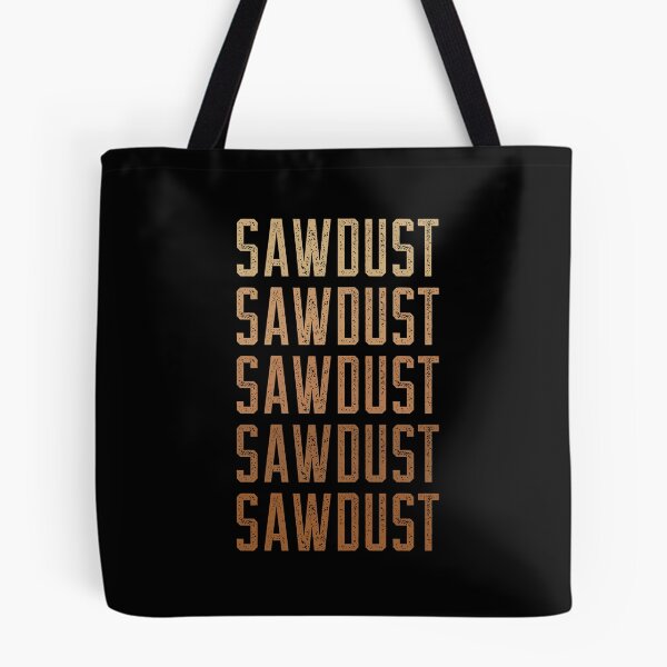 Item preview, Sawdust Text Fade Woodworking Meme designed and sold by OldCamp.