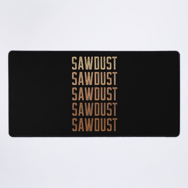 Item preview, Sawdust Text Fade Woodworking Meme designed and sold by OldCamp.