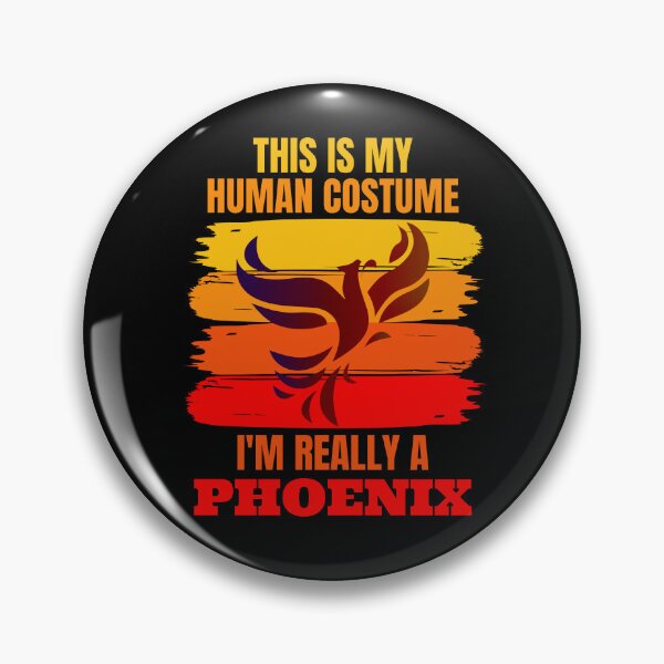 Item preview, This is my Human Costume, I'm Really a Phoenix (Fenix)  designed and sold by ACC .