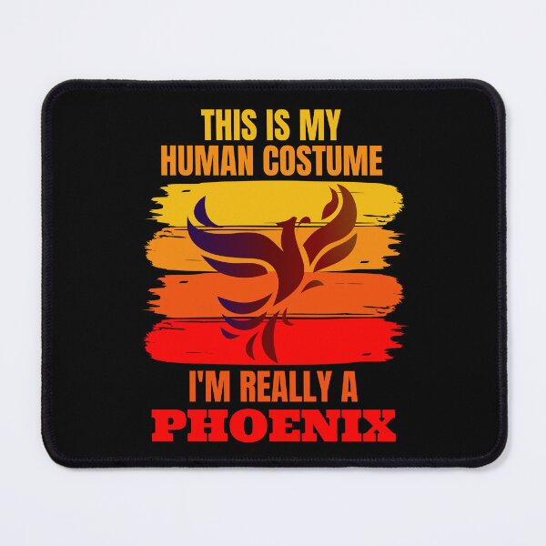 Item preview, This is my Human Costume, I'm Really a Phoenix (Fenix) designed and sold by ACC .
