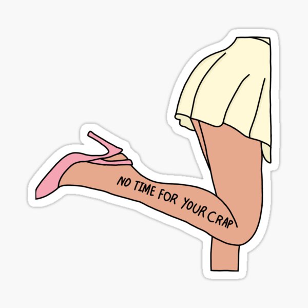 No Time For Your Crap Mini Skirt And Heels Illustration Glossy Sticker