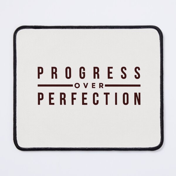 Item preview, Progress over perfection designed and sold by TonsPOD.
