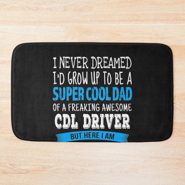 Item preview, CDL Driver Dad designed and sold by raneronicole.