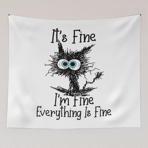 Item preview, Black Cat It's Fine I'm Fine Everything Is Fine designed and sold by AlbredaAE.