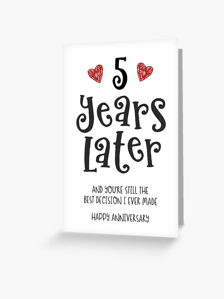 5 Year Anniversary Card - The Best Decision I Ever Made