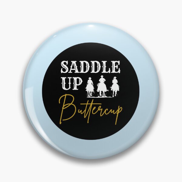 Item preview, Saddle Up Buttercup - Western Cowboy Cowgirl Rodeo    designed and sold by Ellie-UK.