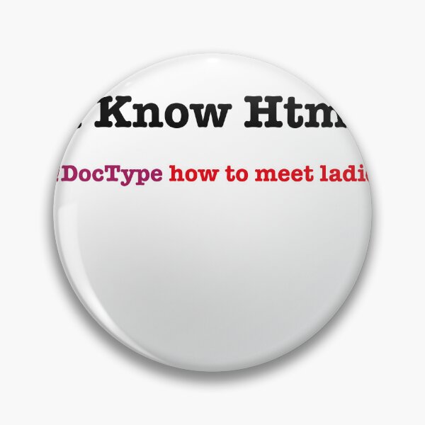Item preview,  I Know HTML How to Meet Ladies designed and sold by Zakaria-4.
