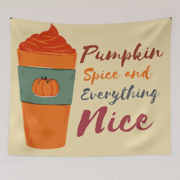 Item preview, Pumpkin Spice Everything Nice designed and sold by autumnchu.