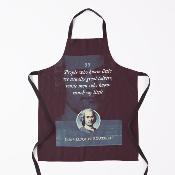 Item preview, Jean-Jacques Rousseau - People who know little are usually great talkers, while men who know much say little designed and sold by Syahrasi.