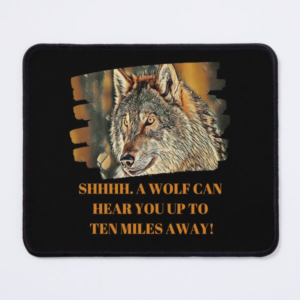 Item preview, A Wolf Has Acute Hearing designed and sold by McThingummy.