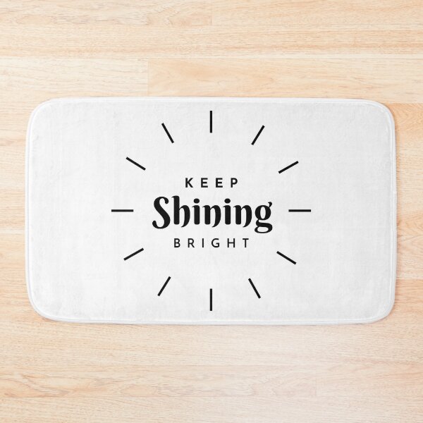 Item preview, Quote Keep Shining Bright designed and sold by MyArt23.
