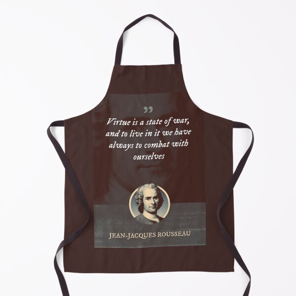 Item preview, Jean-Jacques Rousseau - Virtue is a state of war, and to live in it we have always to combat with ourselves designed and sold by Syahrasi.