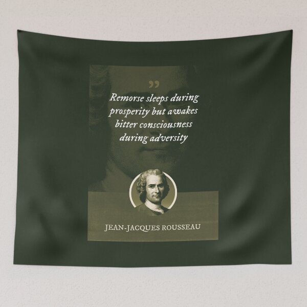 Item preview, Jean-Jacques Rousseau - Remorse sleeps during prosperity but awakes bitter consciousness during adversity designed and sold by Syahrasi.