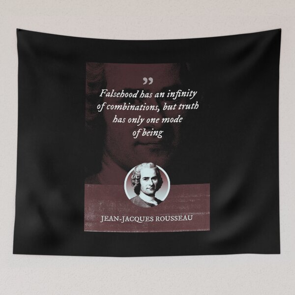 Item preview, Jean-Jacques Rousseau - Falsehood has an infinity of combinations, but truth has only one mode of being designed and sold by Syahrasi.