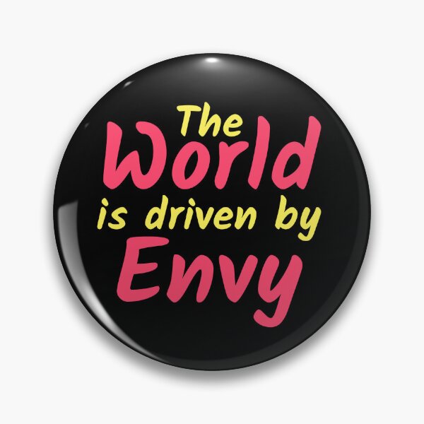 Item preview, The world is driven by envy designed and sold by hinteo.